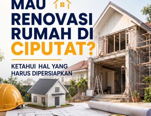 Mau Renovasi Rumah di Ciputat? Ketahui Hal yang Harus Dipersiapkan